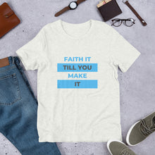 Load image into Gallery viewer, Faith it Unisex T-Shirt