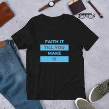 Load image into Gallery viewer, Faith it Unisex T-Shirt