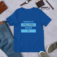 Load image into Gallery viewer, Faith it Unisex T-Shirt