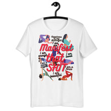 Load image into Gallery viewer, Manifest that Short-Sleeve Unisex T-Shirt