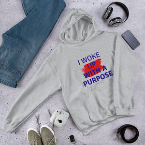 I WOKE UP Hooded Sweatshirt