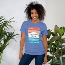 Load image into Gallery viewer, Stop Acting Like Short-Sleeve Unisex T-Shirt