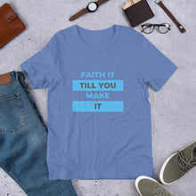 Load image into Gallery viewer, Faith it Unisex T-Shirt
