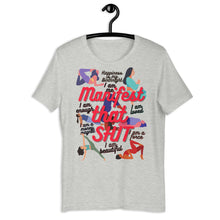 Load image into Gallery viewer, Manifest that Short-Sleeve Unisex T-Shirt